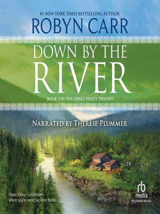 Title details for Down by the River by Robyn Carr - Wait list